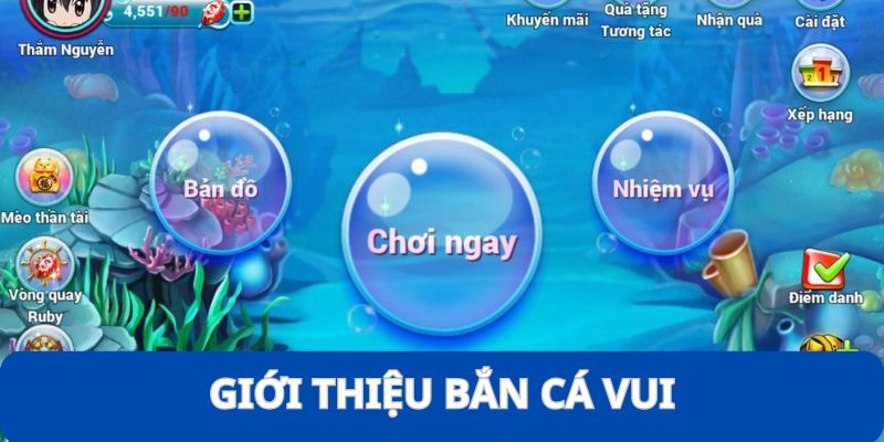 Bắn Cá Vui - Tựa Game Ăn Khách Nhất Năm 2025 Bạn Nên Thử 8 Đôi nét thông tin giới thiệu về trò chơi Bắn Cá Vui