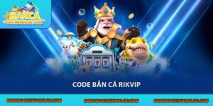 Tìm hiểu nhanh các loại code bắn cá Rikvip cùng cách tận dụng để bắn không giới hạn, nâng cấp vũ khí, tối ưu vốn cá nhân ngay từ ván đầu tiên tại sân chơi.