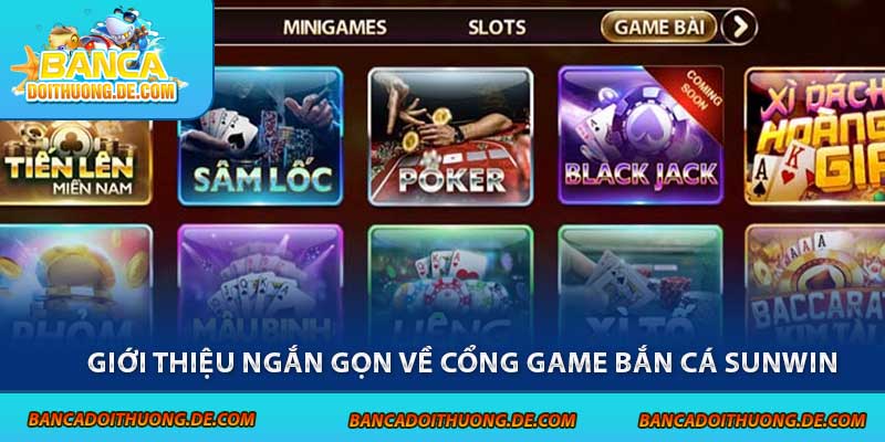 Tải Sunwin - 3 Hướng Dẫn Chi Tiết Cùng Link Chính Thức 5 Giới thiệu ngắn gọn về cổng game bắn cá Sunwin